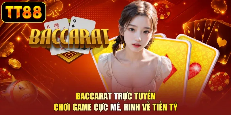 Baccarat Trực Tuyến - Chơi Game Cực Mê, Rinh Về Tiền Tỷ - BETZUNO96