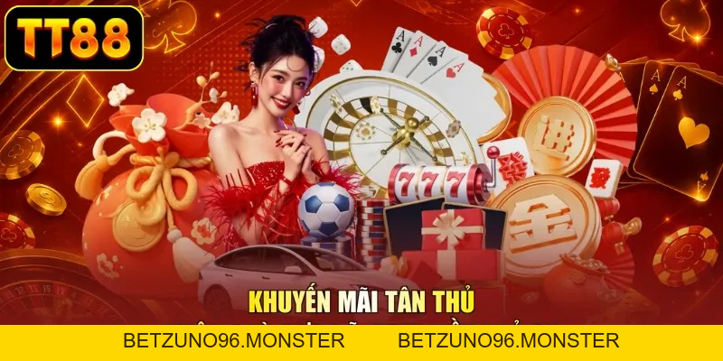 Khuyến Mãi Tân Thủ - Nhận Quà Cực Đã, Rinh Tiền Thả Ga - BETZUNO96